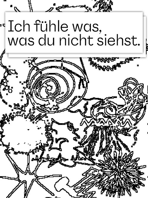 Ich fühle was, was du nicht siehst