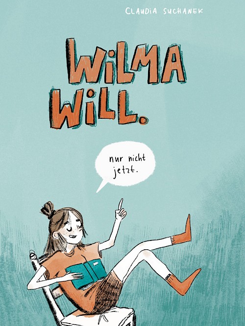 Wilma Will. Nur nicht jetzt.